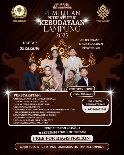 PEMILIHAN PUTRA PUTRI KEBUDAYAAN CILIK & REMAJA LAMPUNG 2025