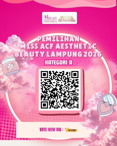 "KATEGORI A" MISS ACF AESTHETIC BEAUTY LAMPUNG 2026